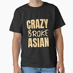 Crazy Broke Asian - Crazy Rich Asians Design in orange text Classic T-Shirt