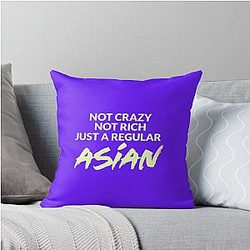 Not  Crazy  Rich  Just  Asian 

Crazy  Rich  Asians Design  in  Yellow  Text  because  Chickens  are  Bitches  Throw  Pillow