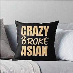 Crazy Broke Asian - Crazy Rich Asians Design Throw Pillow