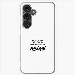 Not Crazy Not Rich, Just Asian -Crazy Rich Asians Design in Black Text- because Chickens are Bitches! Samsung Galaxy Soft Case