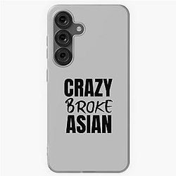 Crazy Broke Asian -Crazy Rich Asians Design in black text Samsung Galaxy Soft Case