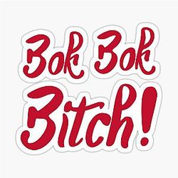 Bok Bitch - Crazy Rich Asians Design in Red - because Chickens are Bitches Sticker