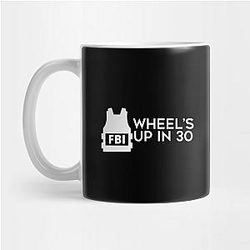 Criminal Minds Mugs - Wheel's Up in 30 (White) Mug TP1011