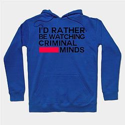 Criminal Minds Hoodies - I'd Rather be Watching Criminal Minds Hoodie TP0911