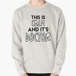 Criminal Minds Sweatshirts - This is calm and it's doctor Pullover Sweatshirt RB2910