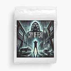 Cry of Fear Shadows of Despair Duvet Cover 

becomes 

Cry of Fear Shadows of Despair Duvet Cover