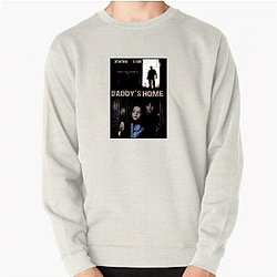 Daddy's Home was a commercial success Daddy's Home Sweatshirts