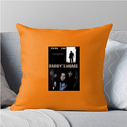 Daddy's Home was a commercial success Daddy's Home Pillows Cover