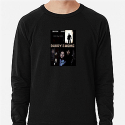 Daddy's Home was a commercial success Daddy's Home Sweatshirts