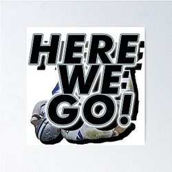 Here we Go Dak Prescott Cowboys Meme Poster