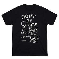 Don't Be Scared July 1982 LA 2804 Daniel Johnston T-Shirts