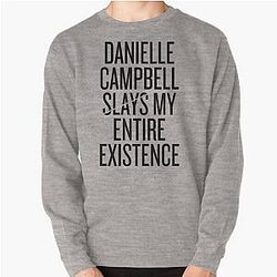 Danielle Campbell Slay Sweatshirt