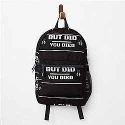 Dark Souls Backpacks - Workout t-shirt BUT DID YOU DIED Backpack RB0909