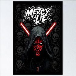 Darth Maul Mercy Is A Lie Poster