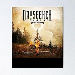 What It Means To Be Defeated Dayseeker  Poster RB1311