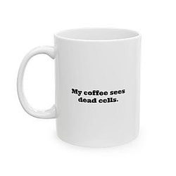 DesiDD Pathologist Coffee Mug - My coffee sees dead people - Funny Gifts Idea for Him and Her, 11oz Ceramic Cup