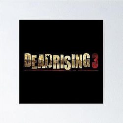 Migliore Dead Rising Poster