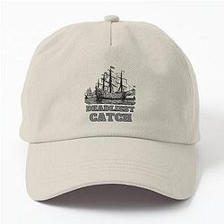 time bandit 
Deadliest Catch Dad Hat