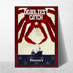 Deadliest Catch is a reality TV series Deadliest Catch Posters