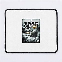 Deadliest Catch airs on the Discovery Channel Deadliest Catch Mouse Pads