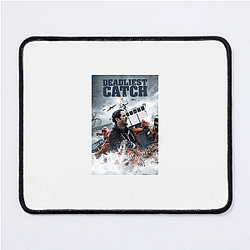 Deadliest Catch follows crab fishermen in Alaska Deadliest Catch Mouse Pads