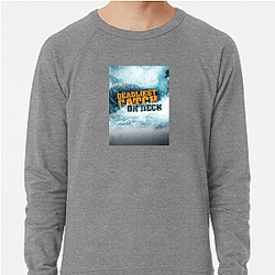 Deadliest Catch premiered in 2005 Deadliest Catch Sweatshirts