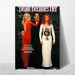 Death Becomes Her was released in 1992 Death Becomes Her Posters