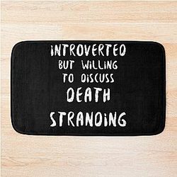 Introverted But Willing to Discuss Death Stranding Bath Mat