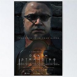 Tomorrow Is In Your Hand - Deadman - Death Stranding  Poster