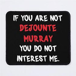 Dejounte Murray If you're not Mouse