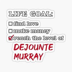 DeJounte Murray - Life Goal Sticker