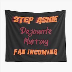 Dejounte Murray - Step Aside, Incoming Fan Tapestry