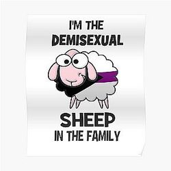 Demisexual Posters - Demisexual Sheep Demisexual Activism Demisexual Flag Demisexual Colors Demisexual Supporter Funny Demisexual Meme Gift Demisexuality Gift LGBT LGBTQ Gay Poster RB0403