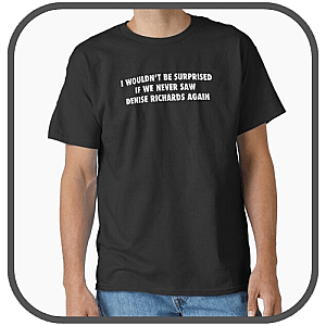 Denise Richards T-Shirts