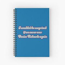 I Would Be Surprised If We Never Saw Denise Richards Again Spiral Notebook