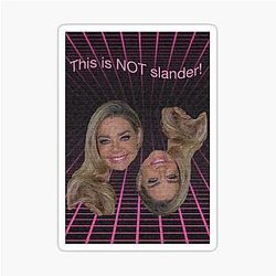 This Is a Slander Denise Richards RHOBH Sticker