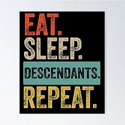 Eat sleep descendants repeat poster