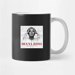 Diana Ross's hit songs include Ain't No Mountain High Enough Diana Ross Mugs