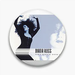 Diana Ross has sold over 100 million records worldwide Diana Ross Pins