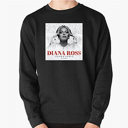 Diana Ross's hit songs include Ain't No Mountain High Enough Diana Ross Sweatshirts