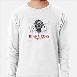 Diana Ross's hit songs include Ain't No Mountain High Enough Diana Ross Sweatshirts
