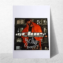 DJ Clue Edition Dj Clue Posters