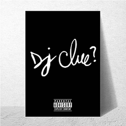 DJ Clue Mode Dj Clue Posters