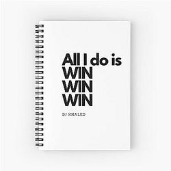 All I do is Win by DJ Khaled Spiral Notebook