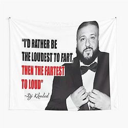 I'd rather be the loudest to fart than the fastest Tapestry