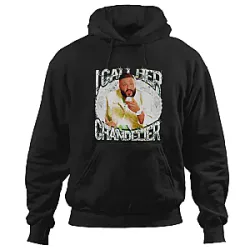 I call her CHANDELIER Dj Khaled Hoodies
