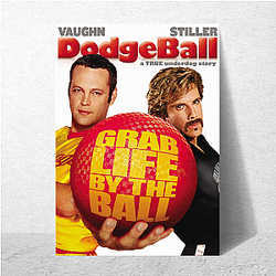 Dodgeball A True Underdog Story My Favorite Sports Film Dodgeball A True Underdog Story Posters