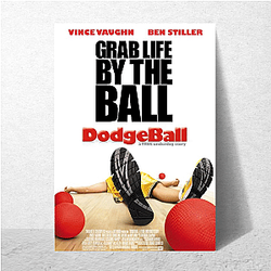 Dodgeball A True Underdog Story The Best Comedy Movie Dodgeball A True Underdog Story Posters