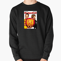 Dodgeball A True Underdog Story My Favorite Sports Film Dodgeball A True Underdog Story Sweatshirts