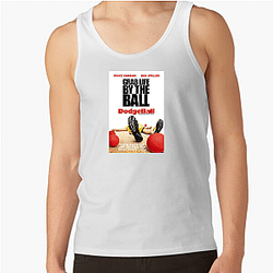 Dodgeball A True Underdog Story The Best Comedy Movie Dodgeball A True Underdog Story Tank Tops